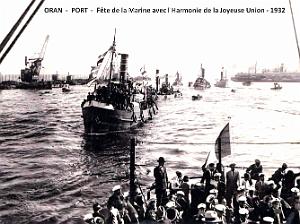 ORAN - PORT - FETE MARINE AVEC L'HARMONIE DE LA JOYEUSE UNION - 1932